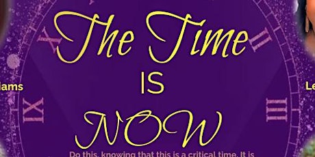 THE TIME IS NOW