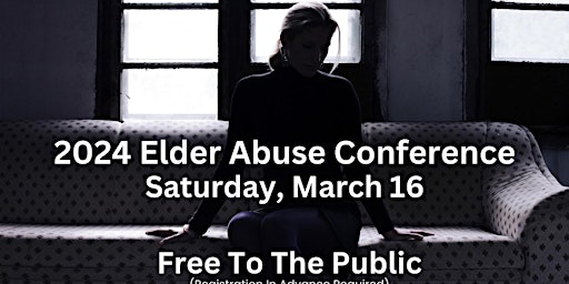 Imagen principal de June 22nd, 2024 (Saturday) - Elder Abuse Conference
