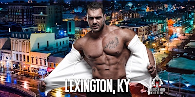 Muscle Men Male Strippers Revue & Male Strip Club Shows Lexington, KY primary image