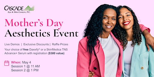 Image principale de Cascade Mothers Day Event (11am Session)