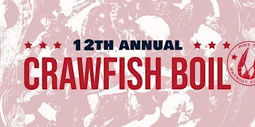 Primaire afbeelding van 12th Annual Crawfish Boil benefiting the Pike Road Patriot Fund