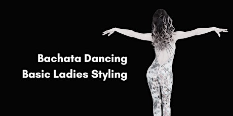 Bachata Dancing - Basic Ladies Styling