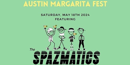 Imagem principal do evento Austin Margarita Fest featuring The Spazmatics
