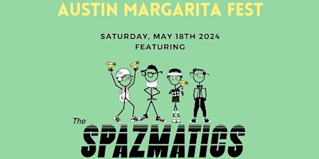 Austin Margarita Fest featuring The Spazmatics