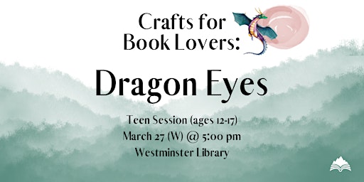 Crafts for Book Lovers: Dragon Eyes - Teen Session primary image