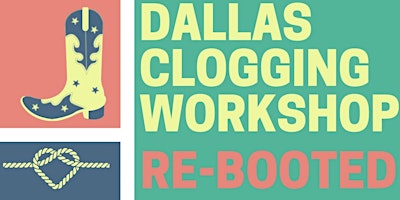 Hauptbild für Dallas Clogging Workshop--RE-BOOTED!