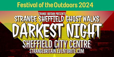 #FOTO24 Strange  Sheffield Ghost Walks: Darkest Night City Centre 01/03/24 primary image