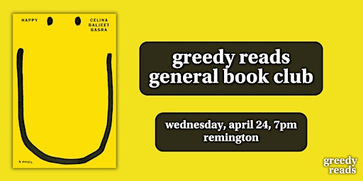 Greedy Reads Book Club April: "Happy” by Celina Baljeet Basra primary image