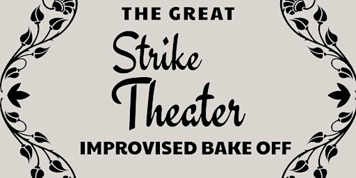 Hauptbild für The Great Strike Theater Improvised Bake Off