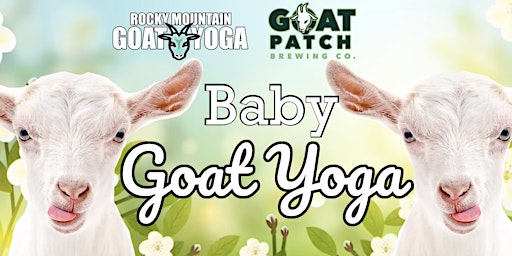 Imagem principal do evento Baby Goat Yoga - June 29th (GOAT PATCH BREWING CO.)