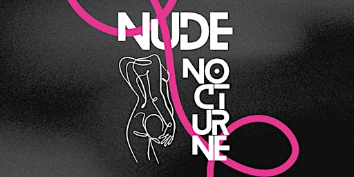 Imagem principal do evento Nude Nocturne (21+ ONLY)
