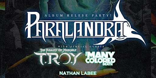 Primaire afbeelding van Paralandra with special guests TROY, The Many Color Death & Nathan Labee