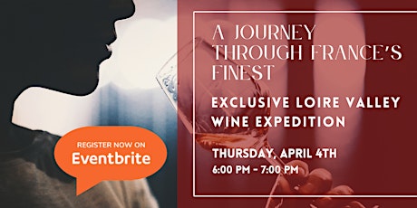 Exclusive Loire Valley Wine Expedition: A Journey Through France's Finest