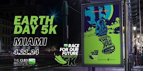 RACE FOR OUR FUTURE - MIAMI Earth Day 5K