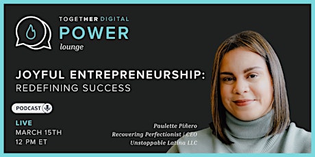 Together Digital | Power Lounge: Joyful Entrepreneurship primary image