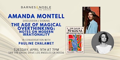 Image principale de Amanda Montell discusses THE AGE OF MAGICAL OVERTHINKING at B&N The Grove