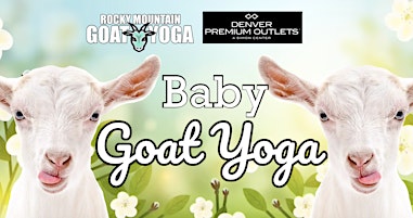 Primaire afbeelding van Baby Goat Yoga - May 4th (DENVER PREMIUM OUTLETS)