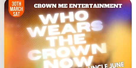 WHO WEARS THE CROWN NOW