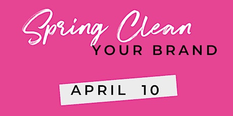 Spring Clean Your Brand