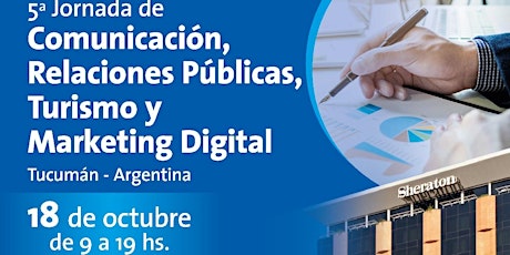 Imagen principal de 5ª Jornada de Comunicación, Relaciones Públicas, Turismo y Marketing Digital – Tucumán – Argentina. Actividad Arancelada.