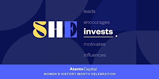 "SHE"  Atento Capital’s Women's History Month Celebration primary image