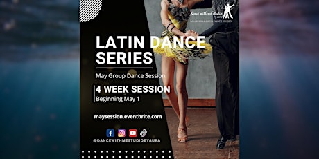 Latin Dance Series - May Session