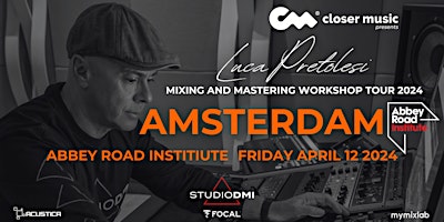LUCA PRETOLESI MIXING AND MASTERING WORKSHOP TOUR 2024 - AMSTERDAM primary image