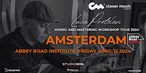 Hauptbild für LUCA PRETOLESI MIXING AND MASTERING WORKSHOP TOUR 2024 - AMSTERDAM