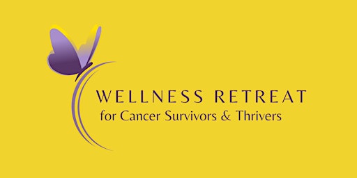 Imagem principal do evento Wellness Retreat for Cancer Survivors & Thrivers