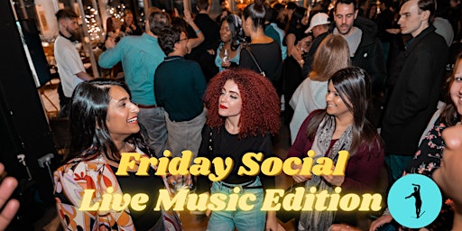 Primaire afbeelding van Friday Social Drinking - Live Music edition -  Make new friends