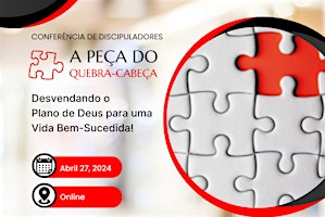 Hauptbild für Congresso de Discipuladores A PEÇA DO QUEBRA-CABEÇA