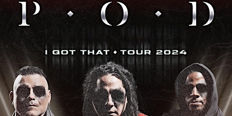 P.O.D.: I GOT THAT TOUR 2024