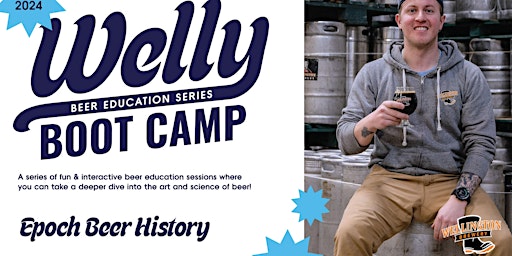 Image principale de Welly Boot Camp: Epoch Beer History