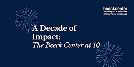 Imagem principal do evento A Decade of Impact: The Beeck Center at 10