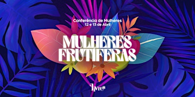 Imagem principal do evento CONFERÊNCIA DE MULHERES 2024