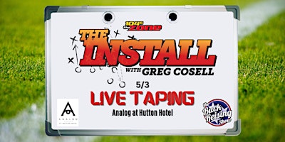 Imagem principal do evento The Install LIVE with Greg Cosell and Buck Reising