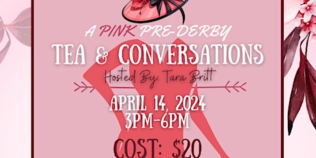 A Pink Pre-Derby:  Tea & Conversations