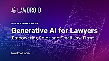Generative AI for Lawyers: Empowering Solos and Small Firms primary image