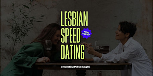 Primaire afbeelding van Lesbian Speed Dating Dublin!