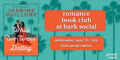 Imagem principal do evento Romance Book Club @ Bark Social: "While We Were Dating," Jasmine Guillory