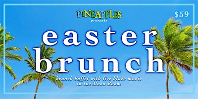 Primaire afbeelding van Easter Brunch ft. Live Blues Band at Pineapples