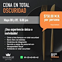 Image principale de CENA EN TOTAL OSCURIDAD  MIÉRCOLES 08 DE MAYO 2024