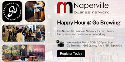 Naperville Business Network: Happy Hour Networking Event @ Go Brewing, 3/20