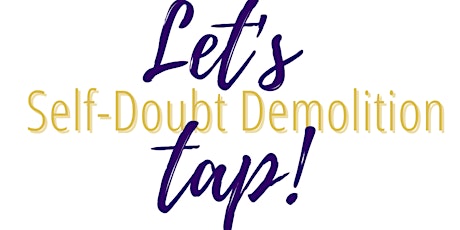 EFT  Tapping • Self-Doubt Demolition| Online