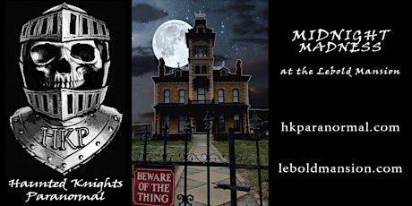 MIDNIGHT MADNESS: A FULL MOON GHOST HUNT AT THE LEBOLD MANSION