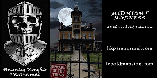 Hauptbild für MIDNIGHT MADNESS: A FULL MOON GHOST HUNT AT THE LEBOLD MANSION