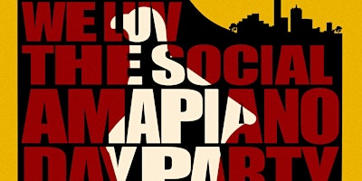 Imagen principal de WE LUV THE SOCIAL AMAPIANO DAY PARTY