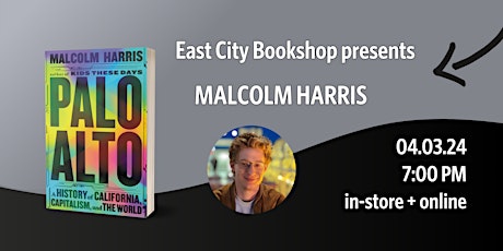 Hybrid Event: Malcolm Harris, Palo Alto