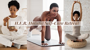 Imagem principal do evento H.E.R. Holistic Self-Care Day Retreat & Private Holistic Market