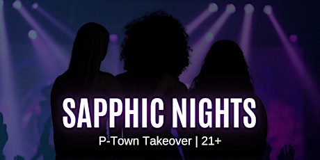 Sapphic Nights Ptown Memorial Day Weekend Takeover